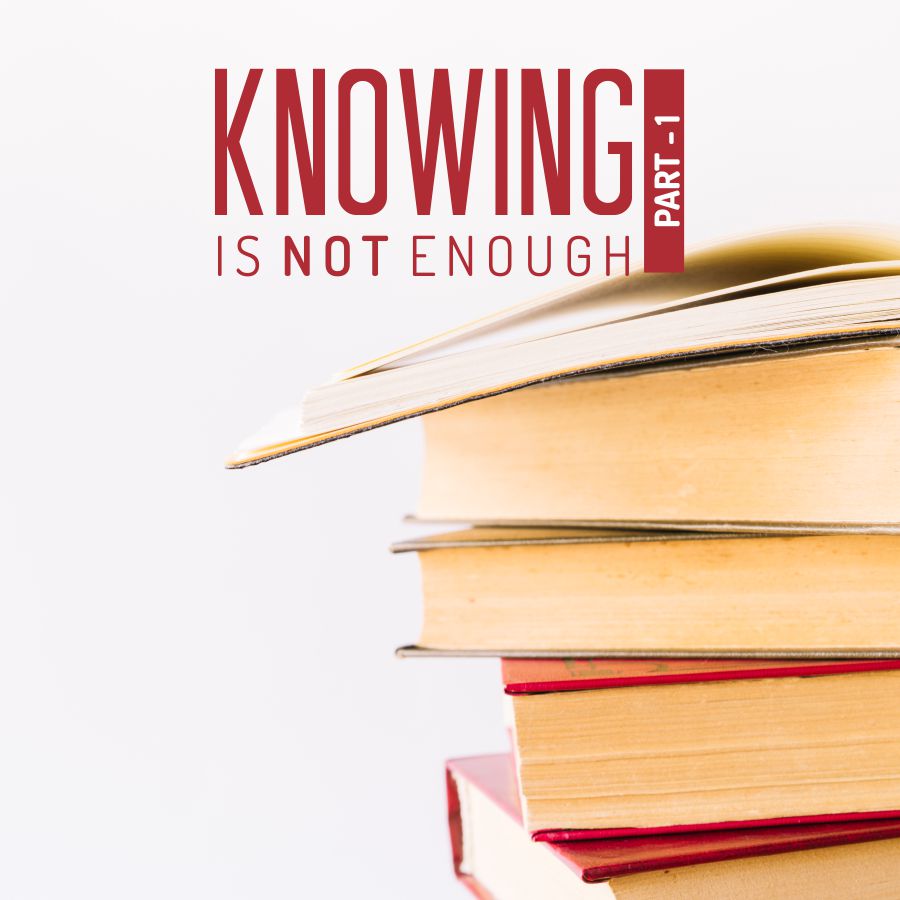 Knowing Is Not Enough - By Swami Chinmayananda